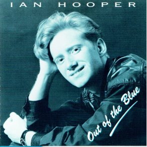 Ian Hooper - Out Of The Blue
