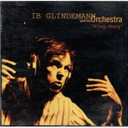 Ib Glindemann &amp; His Orchestra - Ping-Pong (1996)
