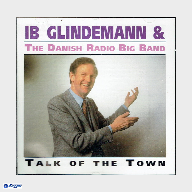 Ib Glindemann &amp; The Danish Radio Big Band - Talk Of The Town