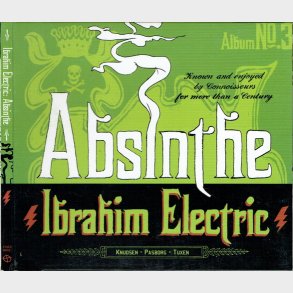 Ibrahim Electric - Absinthe (2006) (Digi)