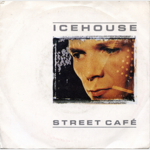 Icehouse - Street Cafe (1983)