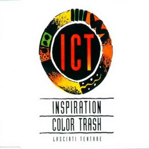 Ict (Inspiration Color Trash) - Lasciati Tentare (1996)