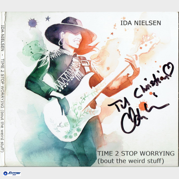 Ida Nielsen - Time 2 Stop Worrying ('bout The Weird Stuff) (2018) (Digi) (Autograf)