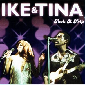 Ike & Tina Turner - Took A Trip (2008)