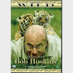 In The Wild with Bob Hoskins