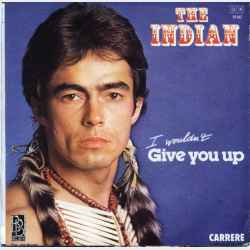 Indian, The - I Wouldn't Give You Up (1979)