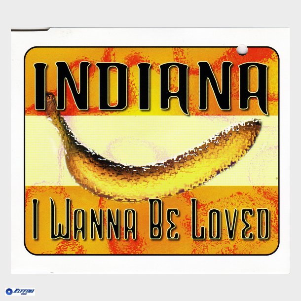 Indiana - I Wanna Be Loved (1997)