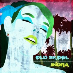 Indra - Old Skool (2011)