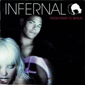 Infernal - From Paris To Berlin (2004)