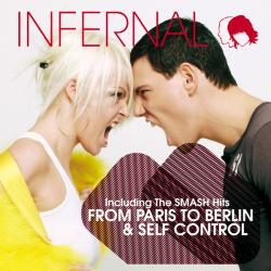 Infernal - From Paris To Berlin (Self Control) (2007)