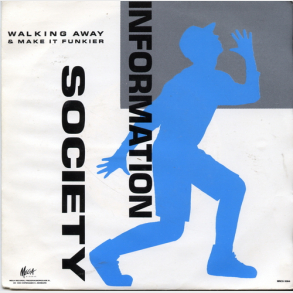 Information Society - Walking Away (Radio Version) (1989)