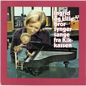 Ingrid & Lillebror Synger Sange Fra Kikkassen (2009) (HP 200909)