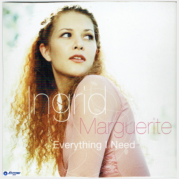 Ingrid Marguerite - Everything I Need (2003)
