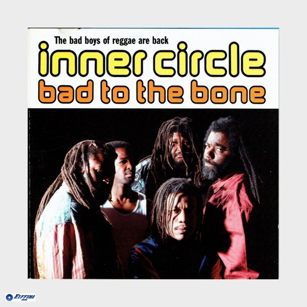 Inner Circle - Bad To The Bone (Sweden Bonus Tracks) (1992)