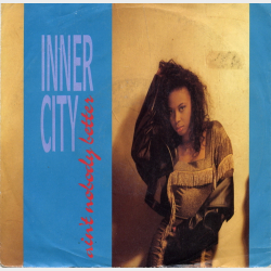 Inner City - Ain't Nobody Better (Duane Bradley Awesome Mix) (1989)