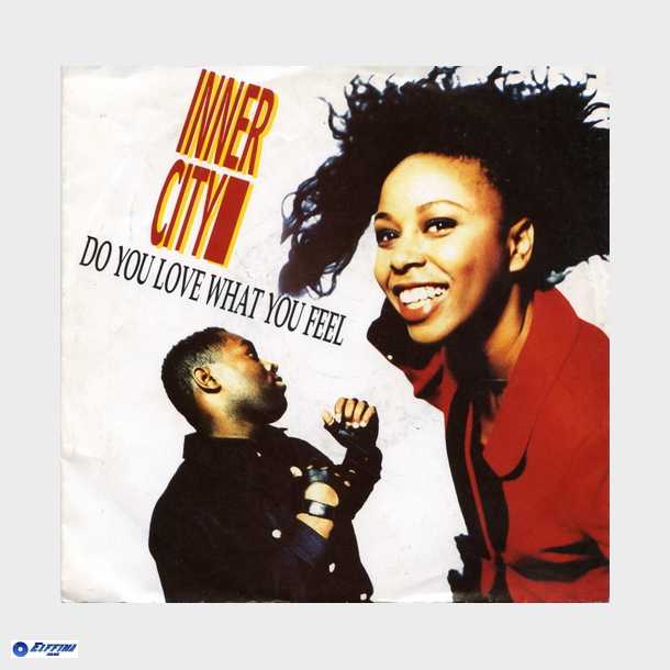 Inner City - Do You Love What You Feel (1989)