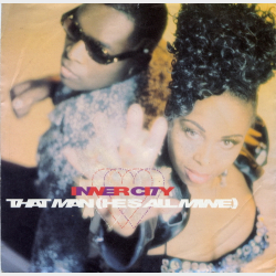 Inner City - That Man (He's All Mine) (Shuffle Mix) (Highland Room Edit) (1990)