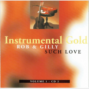 Instrumental Gold Volume 1 CD2 (2000) - Rob & Gilly