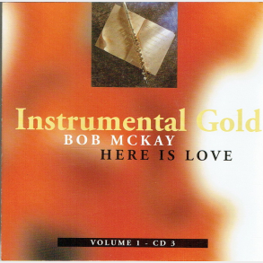 Instrumental Gold Volume 1 CD3 (2000) - Bob McKay