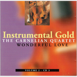 Instrumental Gold Volume 2 CD3 (2000) - The Carnelian Quartet