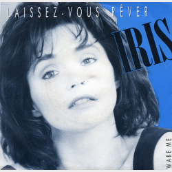Iris - Laissez-Vous Rever (1988)