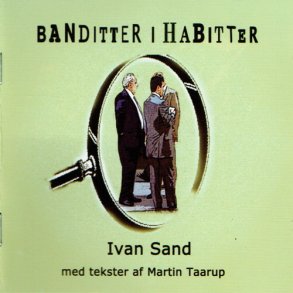 Ivan Sand - Banditter I Habitter (2006)