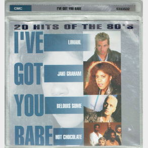 I've Got You Babe (20 Hits Of The 80's) (2001)