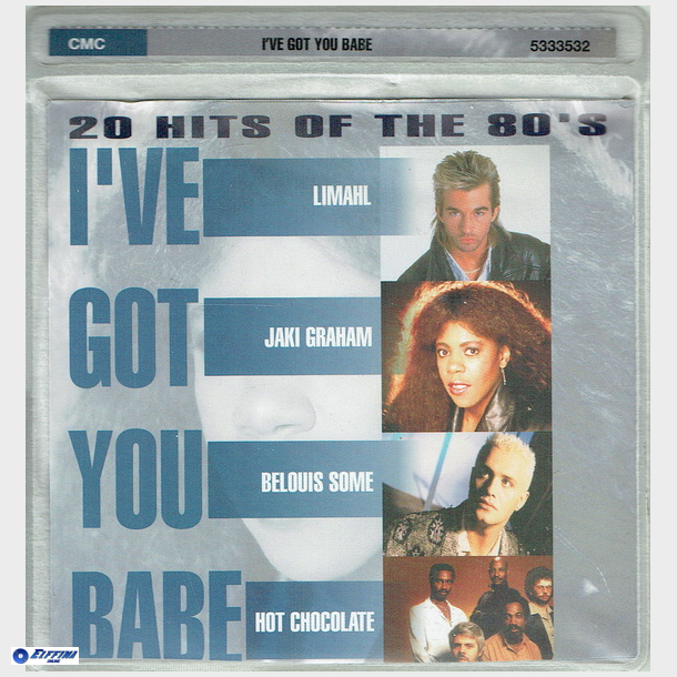 I've Got You Babe (20 Hits Of The 80's) (2001)