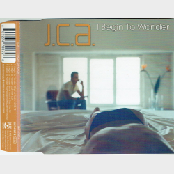 J.C.A. - I Begin To Wonder (2002)