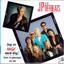 J.P. &amp; The Offbeats - Jeg Er Vild Med Dig (1986)