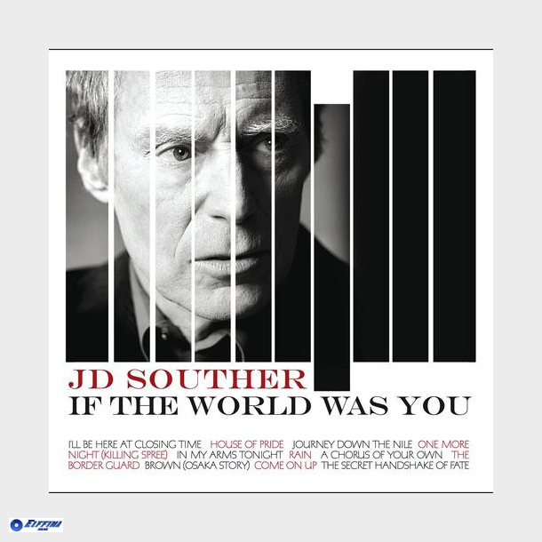 JD Souther - If The World Was You (2008) (Digi)