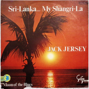 Jack Jersey - Sri-Lanka My Shangri-La (1980)