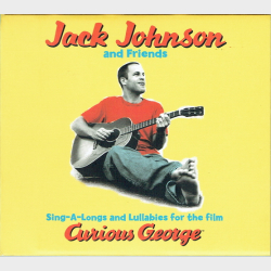 Jack Johnson - Sing-A-Longs And Lullabies For The Film Curious George (2006) (Digi) - NY