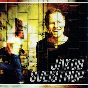 Jakob Sveistrup - Jakob Sveistrup (2005)