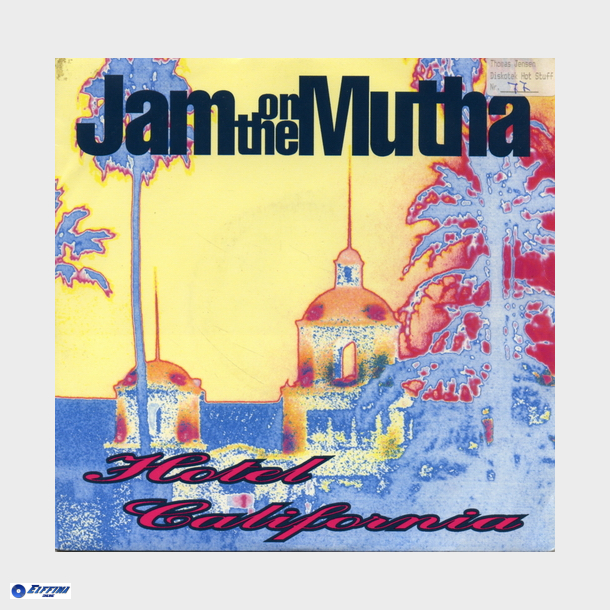 Jam On The Mutha - Hotel California (7'' Edit) (1990)