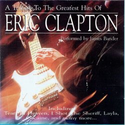 A Tribute To The Greatest Hits Of Eric Clapton (2000) (James Bander)