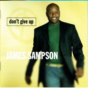 James Sampson - Don't Give Up (2004)