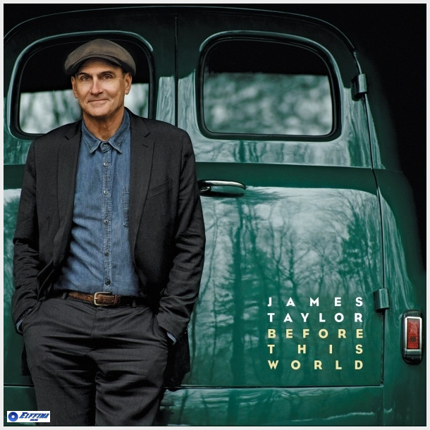 James Taylor - Before This World (2015) (Digi)