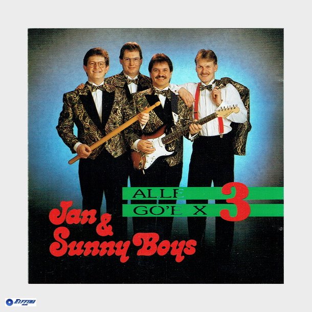 Jan &amp; Sunny Boys - Alle Go'e X 3