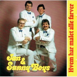 Jan &amp; Sunny Boys - Hvem Har Malet Alle Farver (1990)