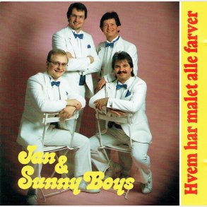 Jan & Sunny Boys - Hvem Har Malet Alle Farver (1990)