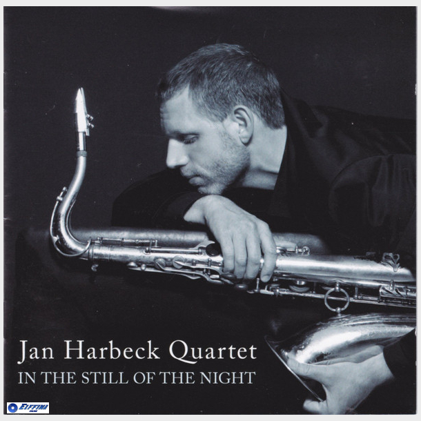 Jan Harbeck Quartet - In The Still Of The Night (2008)
