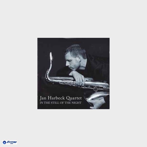 Jan Harbeck Quartet - In The Still Of The Night (2008) - NY