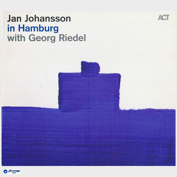 Jan Johansson With Georg Riedel - In Hamburg (2011) (Digi)