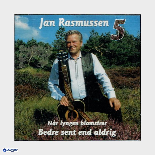 Jan Rasmussen - Bedre Sent End Aldrig 5 Nr Lyngen Blomstrer (1998)