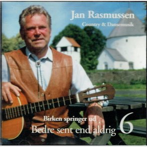 Jan Rasmussen - Bedre Sent End Aldrig 6 Birken springer ud