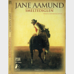 Jane Aamund - Smeltediglen (2009) (Digibook)