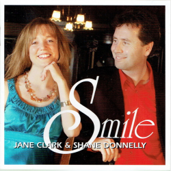 Jane Clarke &amp; Shane Donnelly - Smile (2010)