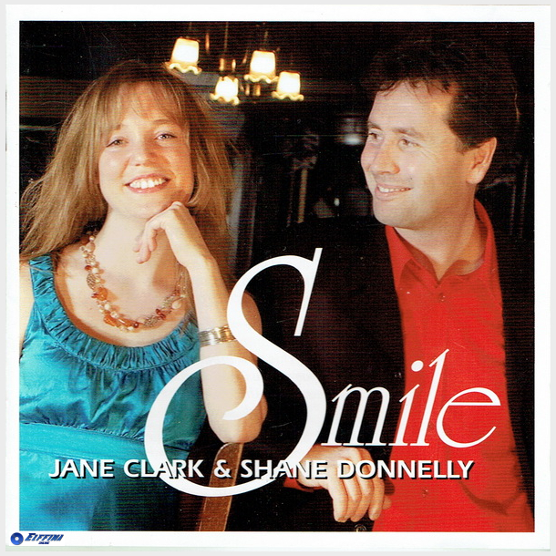 Jane Clarke &amp; Shane Donnelly - Smile (2010)