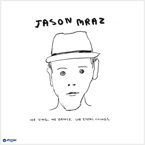 Jason Mraz - We Sing, We Dance, We Steal Things (2008)